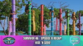 #Survivor46 - EPISODE 8 RECAP - HIDE 'N SEEK! | Strat Chat Podcast