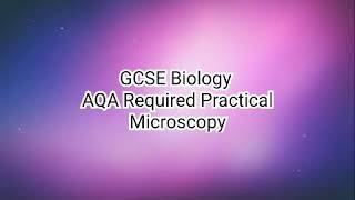 Microscopy. GCSE Biology. Paper 1. AQA Required Practical.