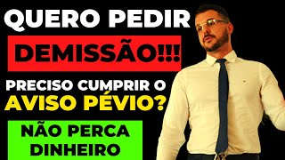 AVISO PRÉVIO E PEDIDO DE DEMISSÃO: "Arrumei NOVO EMPREGO, preciso cumprir AVISO PRÉVIO?"