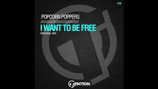 TR186 Popcorn Poppers -  I want to be free (Original Mix)