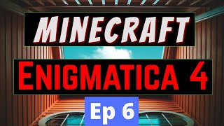 Enigmatica 4  - Ep  6 - WHAT THE  &$#$!!!! - Modded Minecraft Survival 1.14.4