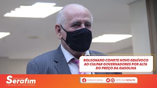 Bolsonaro comete novo equívoco ao culpar governadores por alta do preço da gasolina