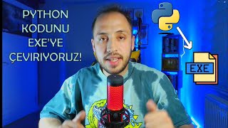 Python Kodu Nasıl exe'ye Çevrilir?