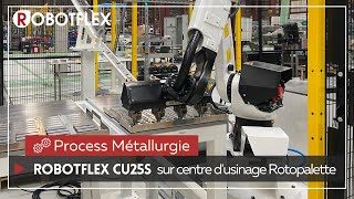 ROBOTFLEX CU25S sur centre d'usinage Rotopalette