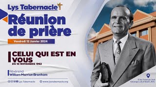 Réunion de prière du Vendredi 12 Janvier 2024 | CELUI QUI EST EN VOUS du 10 novembre 1963