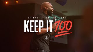 KEEP IT 💯 || PROPHET NOAH FLOYD