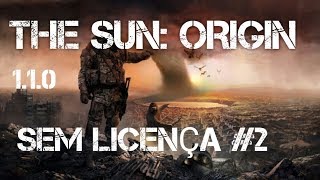 THE SUN ORIGIN 1.1.0 - RETIRANDO A VERIFICAÇÃO DE LICENÇA - THE SUN ORIGIN