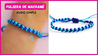 💙 Como hacer pulseras de hilo en macramé con la técnica de Nudo Simple / Pulseras para principiantes