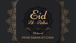 EID AL ADHA VLOG | EID AL ADHA MUBARAK HO  FROM SABIRA KITCHEN