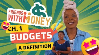 Friends With Money Episode 1: Budgets- A Definition