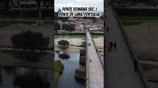 Ponte Romana do Sec I em Ponte de Lima , Portugal.