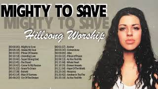 Mighty to Save🙏Greatest HILLSONG Praise And Worship Songs Playlist 2021 ✝ Christian HILLSONG WORSHI