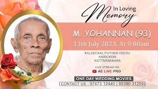 Funeral Service: M. Yohannan (93), Kaleeckal Puthen Veedu, Karickom, Kottarakkara | 13.07.2023 |