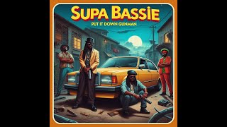 Supa Bassie - Put It Down Gunman (Tribute To Welton Irie - Ram Dancehall Mixtape - 2023)