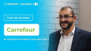 Carrefour e NeoAssist - Uma história de sucesso.