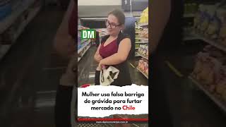 Mulher usa falsa barriga de grávida para furtar mercado no Chile