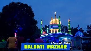 Nalhati Mazhar Sarif || Cinematic Video