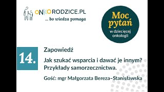 Zapowiedź - #14 - Jak szukać wsparcia i dawać je innym? Gość: Małgorzata Bereza – Stanisławska