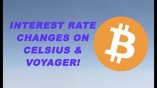 Interest Rate Changes on Celsius & Voyager!