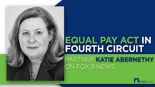 Equal Pay Act in Fourth Circuit Court of Appeals - The Noble Law Employment Attorney Katie Abernethy