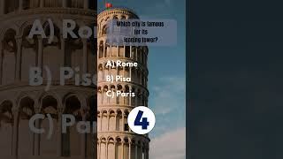 Which city is famous for its leaning tower? Quiz - Trivia #35