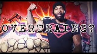 CT FLETCHER | OVERTRAINING