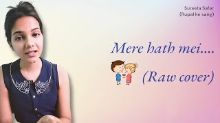 Mere hath mei (raw cover) #fanaa #fanaasong