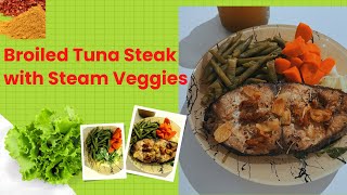 Preparing a Low Carb Dinner | Broiled Tuna Steak with Steamed Veggies