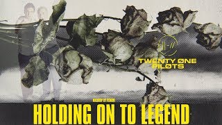 twenty one pilots: Holding On To Legend (MASHUP) Holding On To You x Legend