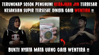 Teman Supir Ini Hilang Selamanya Di Kota Gaib Wentira !! Kerajaan Gaib Terbesar Dari Saranjana