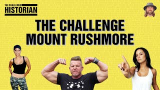 MTVs The Challenge Mount Rushmore #TheChallenge #TheChallengePodcast #TheChallengeHistorian