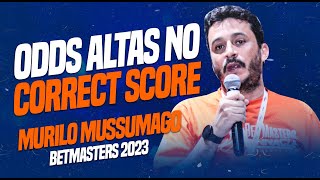 🦁Odds ALTAS no Correct Score - Murilo Mussumago Betmasters 2023🦁