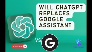 ChatGPT vs Google Assistant: The Ultimate AI Showdown! | Revolutionizing AI Assistants