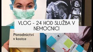 TÝDENNÍ VLOG - 24H SLUŽBA, MOJE DOJMY Z PORODU, BLOK INTERNY