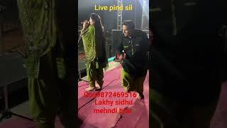 #lakhysidhu#mehndibrar#live#pind#sil#