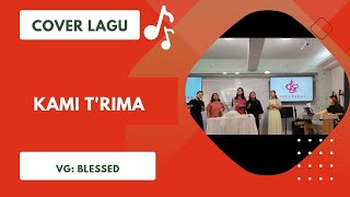 Cover Lagu | Kami T'rima