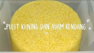 Resepi Pulut Kuning Dan Rendang Ayam