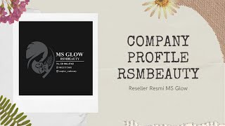 Company Profile RsmBeauty – Reseller Resmi MS Glow