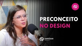 Preconceito com os Content Designers | Semiose Podcast