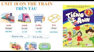 [TIẾNG ANH LỚP 2] Học kỳ 2 - Unit 18: On the train | Trên tàu