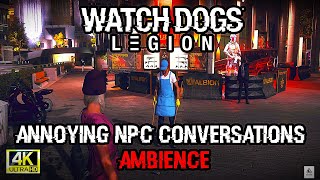 “Watch Dogs Legion: Most Annoying NPC Conversations – Ambience Edition”