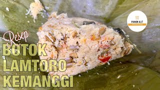 RESEP BOTOK LAMTORO KEMANGI || SEDAP, NIKMAT TIADA TARA