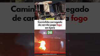 Caminhão transportando carvão pega fogo em Içara/SC