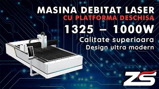 MASINA DEBITAT LASER CU PLATFORMA DESCHISA 1325 1000W