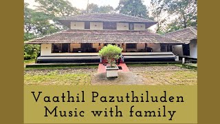 #vaathilpazuthiluden #youtubeshorts #familyvlog #family #musicfamily #viral #kerala #travel