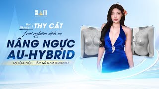 HOT TIKTOKER THI CÁT THUYẾT PHỤC MẸ THÀNH CÔNG ĐỂ NÂNG NGỰC CẤY VÀNG AU-HYBRID | SIAM THAILAND