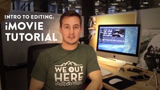 Intro to Editing: Imovie Tutorial