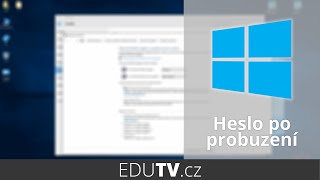 Jak zrušit heslo po probuzení Windows 10? | EduTV