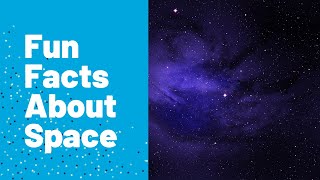 Fun Facts about Space