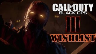 Black Ops 3 ZOMBIES Wishlist | What Should Call of Duty BO3 Zombies Gameplay Have?! (CoD Gameplay)